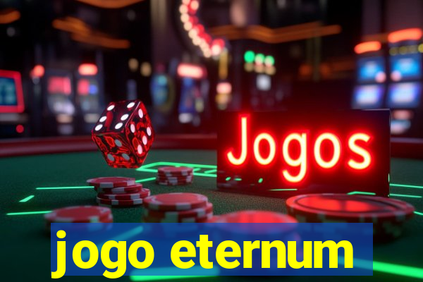 jogo eternum